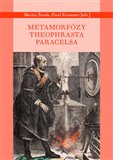 Metamorfózy Theophrasta Paracelsa - (editoři Krummer, Žemla) - Kliknutím na obrázek zavřete